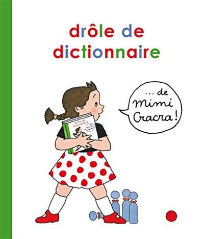 Drôle de dictionnaire... de Mimi Cracra