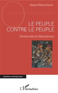 Le peuple contre le peuple : démocratie et gilets jaunes