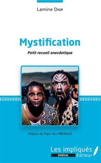 Mystification : petit recueil anecdotique