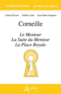 Corneille, Le menteur, La suite du menteur, La place royale