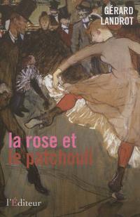 La rose et le patchouli