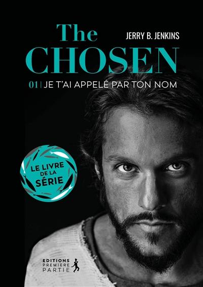 The chosen. Vol. 1. Je t'ai appelé par ton nom