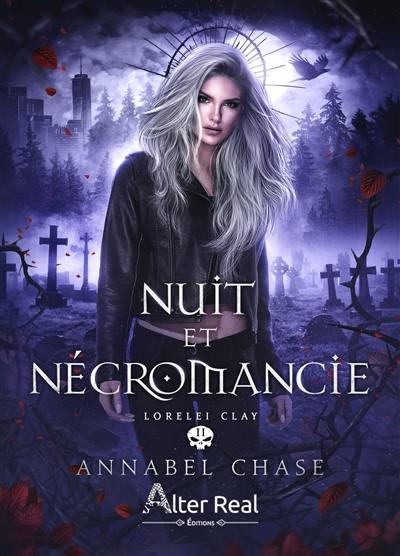 Lorelei Clay. Vol. 2. Nuit et nécromancie