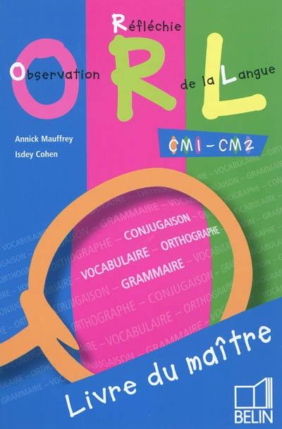 Observation réfléchie de la langue, CM1-CM2 : livre du maître