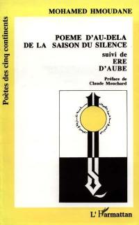 Poème d'au-delà de la saison du silence. Ere d'aube