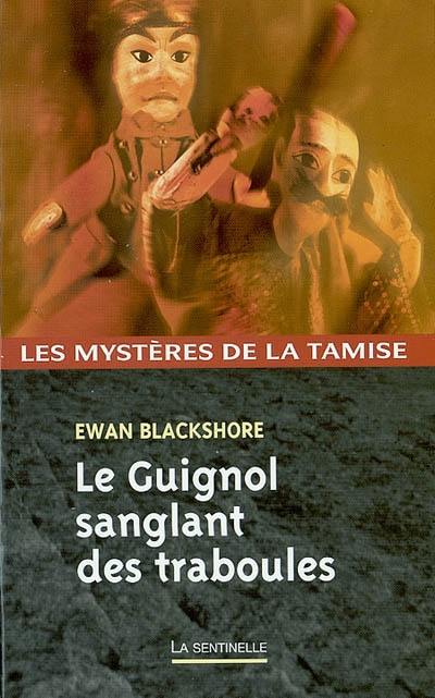 Les mystères de la Tamise. Vol. 5. Le guignol sanglant des traboules