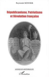 Républicanisme, patriotisme et Révolution française