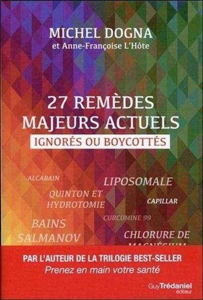 27 remèdes majeurs actuels : ignorés ou boycottés