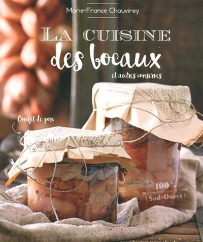 La cuisine des bocaux : et autres conserves