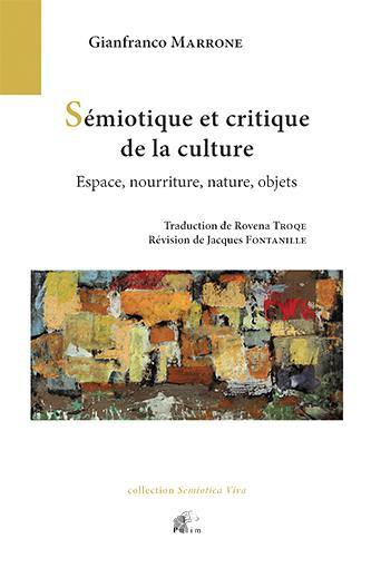 Sémiotique et critique de la culture : espace, nourriture, nature, objets