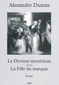 Le docteur mystérieux. La fille du marquis