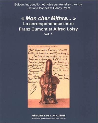 Mon cher Mithra... : la correspondance entre Franz Cumont et Alfred Loisy