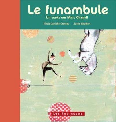 Le funambule : un conte sur Marc Chagall