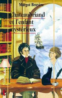 Chateaubriand et l'enfant mystérieux