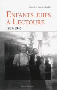 Enfants juifs à Lectoure : 1939-1945