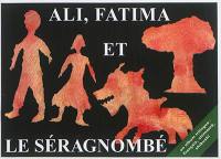 Ali, Fatima et le séragnombé