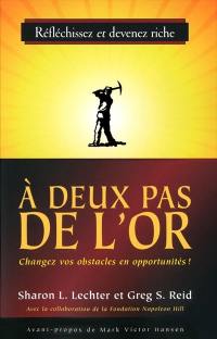 A deux pas de l'or : transformez les obstacles en opportunités