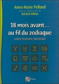 18 mois avant... au fil du zodiaque : votre histoire familiale