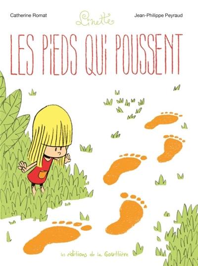 Linette. Vol. 1. Les pieds qui poussent