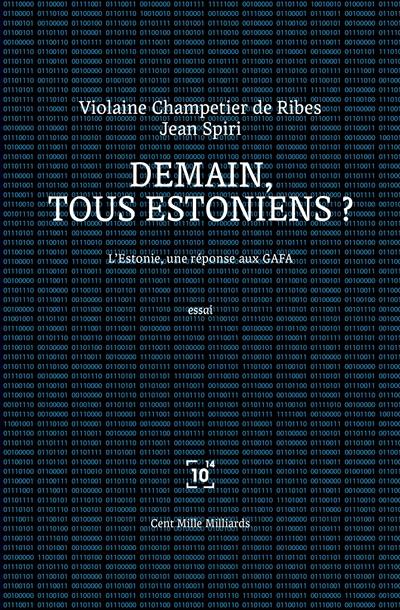 Demain, tous Estoniens ? : l'Estonie, une réponse aux GAFA