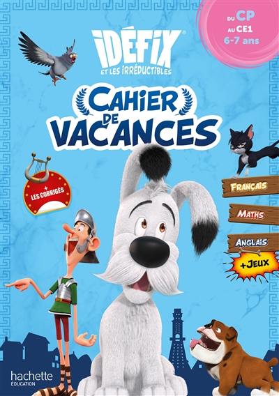 Idéfix, du CP au CE1, 6-7 ans : cahier de vacances