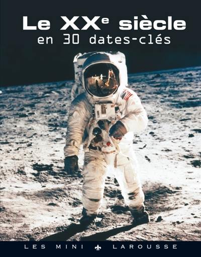 Le XXe siècle en 30 dates-clés