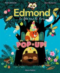 Edmond et ses amis. La fête sous la lune : en pop-up !