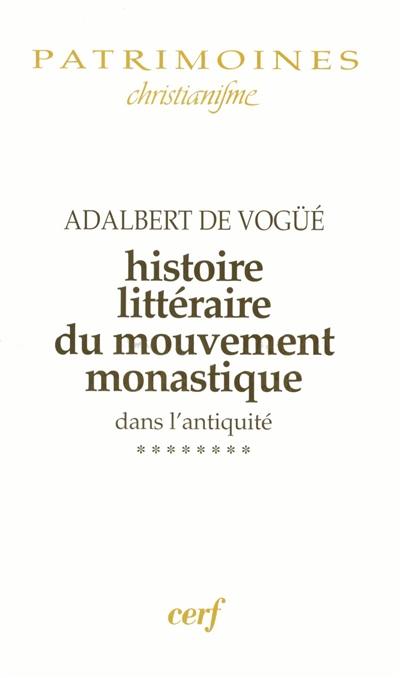 Histoire littéraire du mouvement monastique dans l'Antiquité : première partie : le monachisme latin. Vol. 8. De la vie des Pères du Jura aux oeuvres de Césaire d'Arles (500-542)