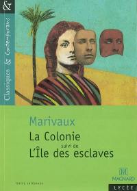 La colonie. L'île des esclaves