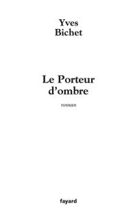 Le porteur d'ombre