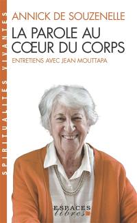 La parole au coeur du corps : entretiens avec Jean Mouttapa