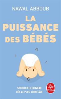 La puissance des bébés : stimuler le cerveau dès le plus jeune âge