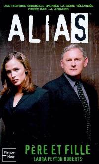 Alias. Vol. 7. Père et fille