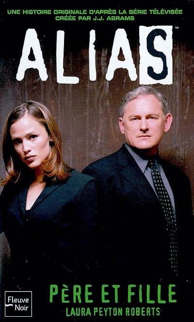 Alias. Vol. 7. Père et fille