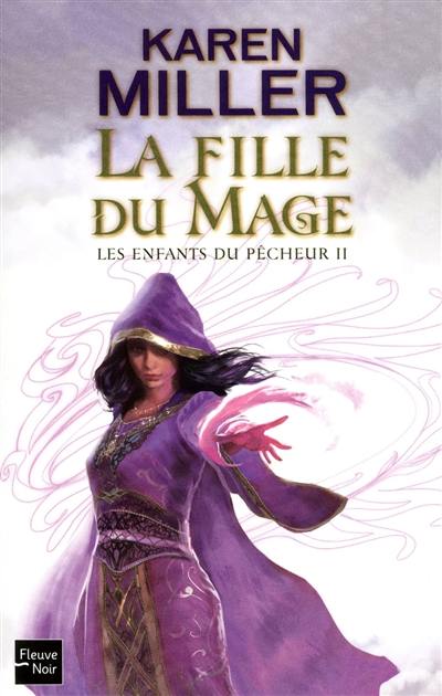 Les enfants du pêcheur. Vol. 2. La fille du mage