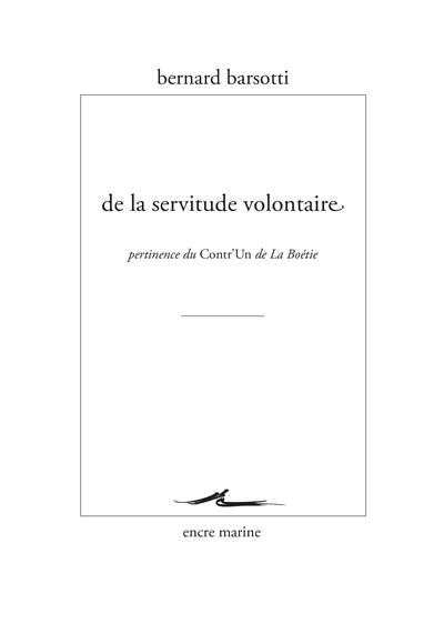 De la servitude volontaire : pertinence du Contr'un de La Boétie