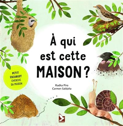 A qui est cette maison ? : petit escargot cherche sa maison