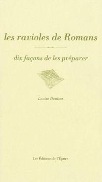 Les ravioles de Romans : dix façons de les préparer