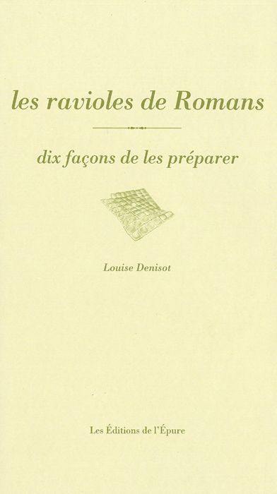 Les ravioles de Romans : dix façons de les préparer