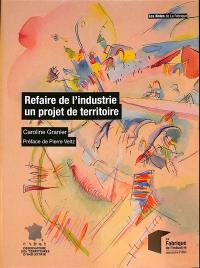 Refaire de l'industrie un projet de territoire