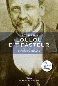 Lettres à Loulou dit Pasteur