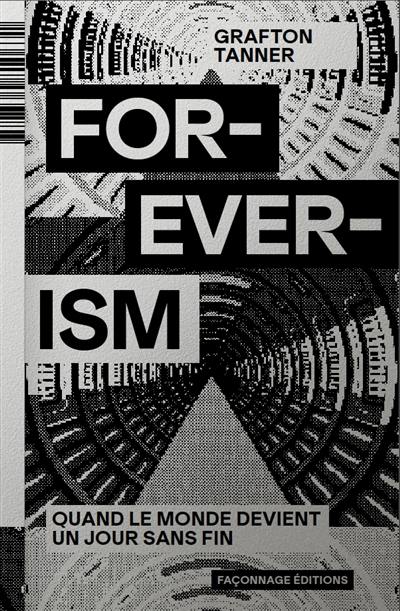 Foreverism : quand le monde devient un jour sans fin