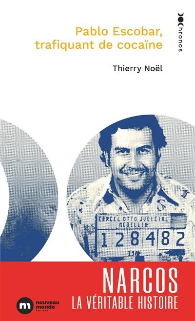 Pablo Escobar : trafiquant de cocaïne