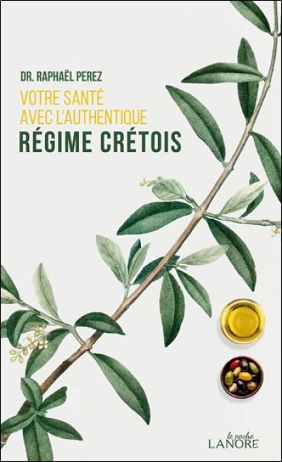 Votre santé avec l'authentique régime crétois