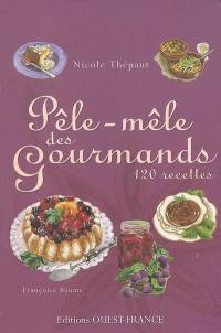 Pêle-mêle des gourmands : 120 recettes