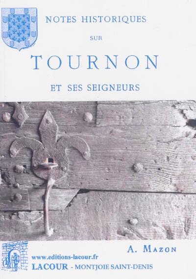 Notes historiques sur Tournon et ses seigneurs