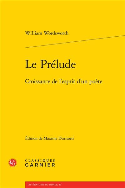 Le prélude : croissance de l'esprit d'un poète