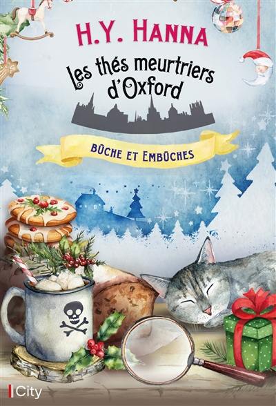 Les thés meurtriers d'Oxford. Vol. 10. Bûche et embûches