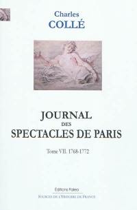 Journal historique sur les hommes de lettres, les ouvrages dramatiques et les évènements les plus mémorables du règne de Louis XV (1748-1772). Vol. 7. 1768-1772