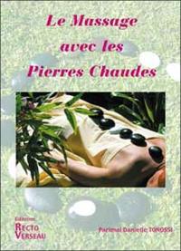 Massage avec les pierres chaudes : une tradition ancestrale retouvée et réactualisée pour votre santé